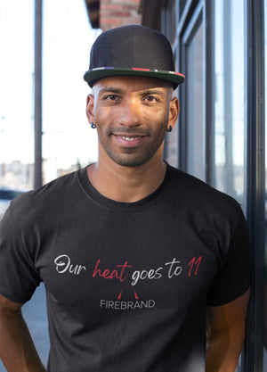 Our heat goes to 11 - Unisex T-Shirt (Black)